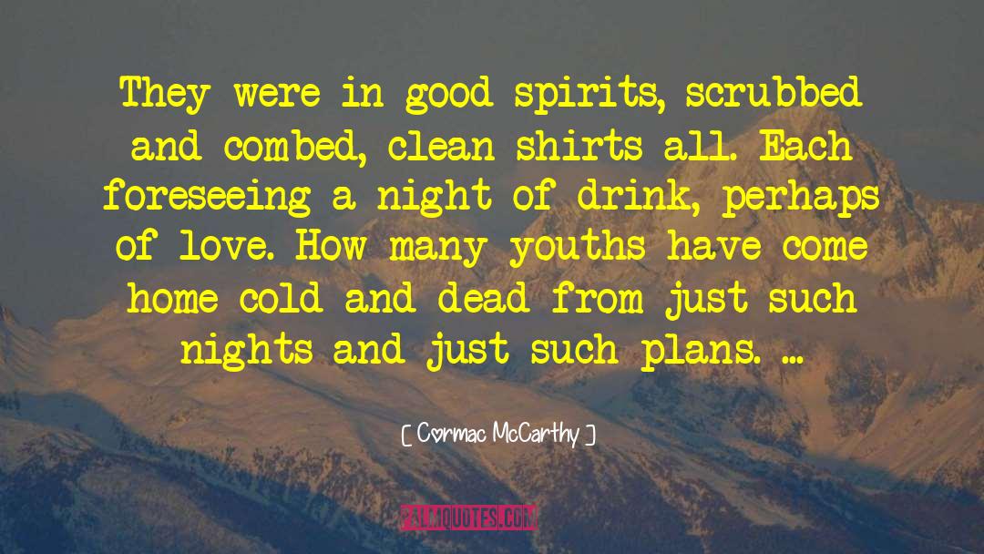Late Nights quotes by Cormac McCarthy