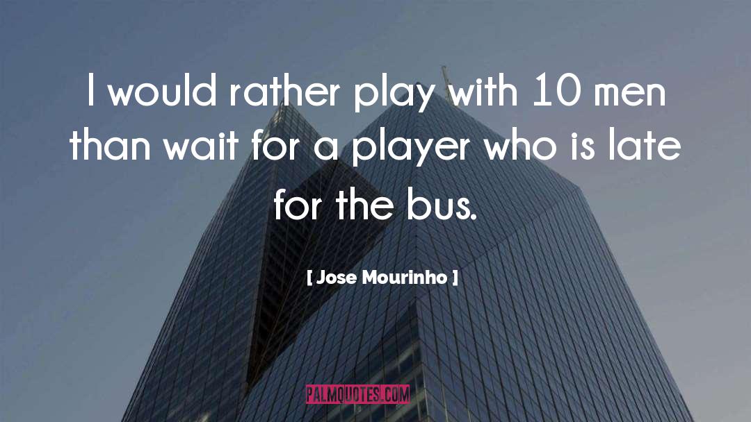 Late October quotes by Jose Mourinho