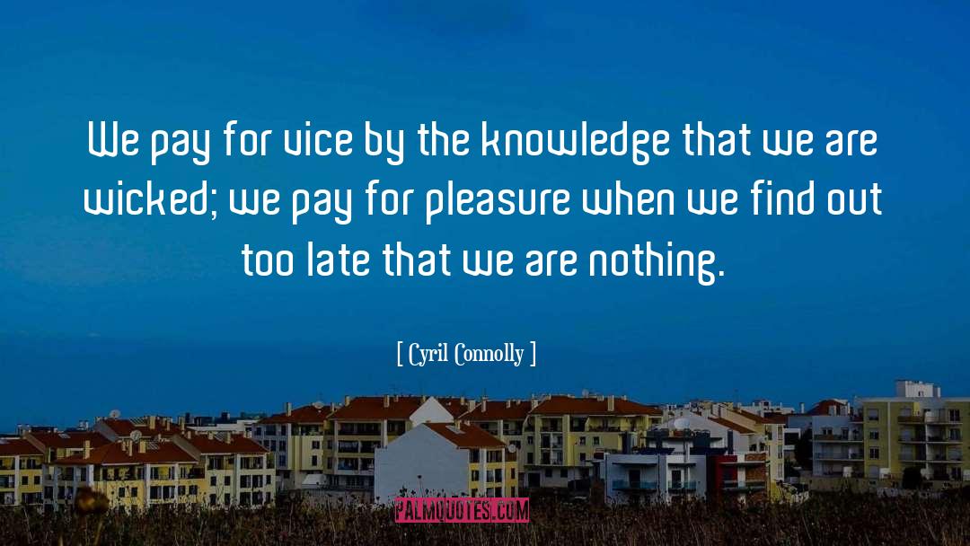 Late Spring quotes by Cyril Connolly
