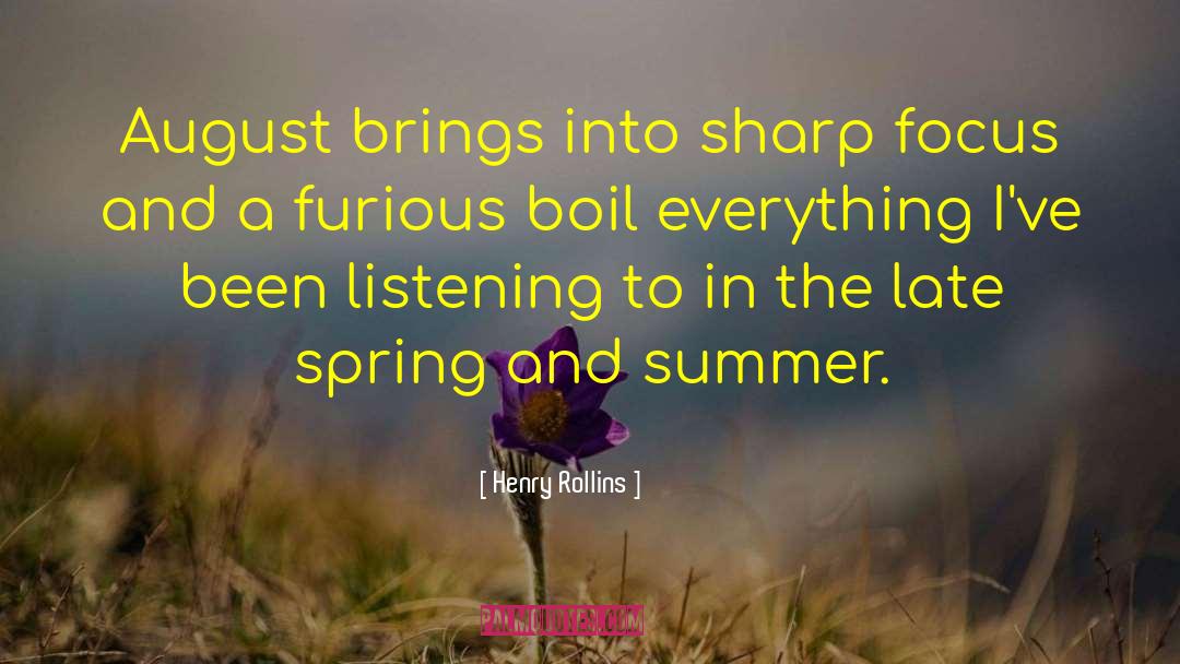 Late Spring quotes by Henry Rollins