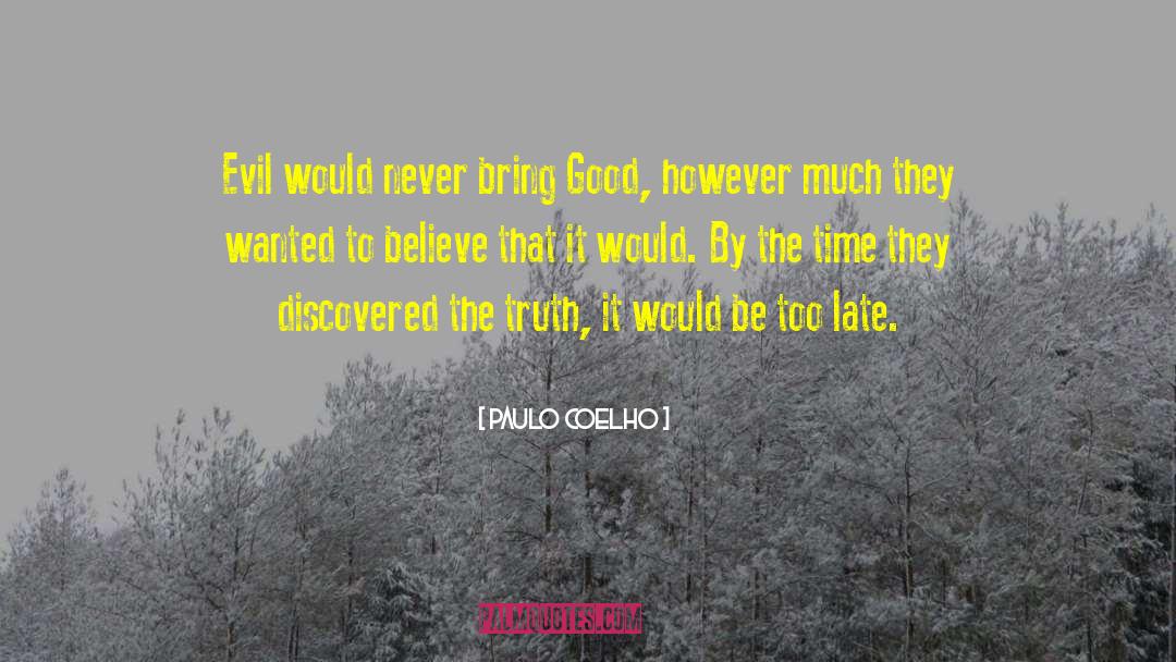 Late Visit quotes by Paulo Coelho