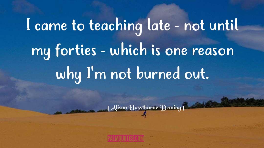 Late Visit quotes by Alison Hawthorne Deming