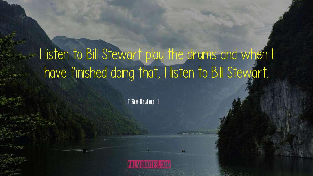 Lateesha Stewart quotes by Bill Bruford