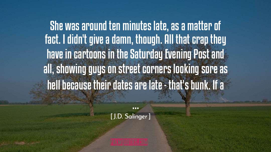 Lateness quotes by J.D. Salinger
