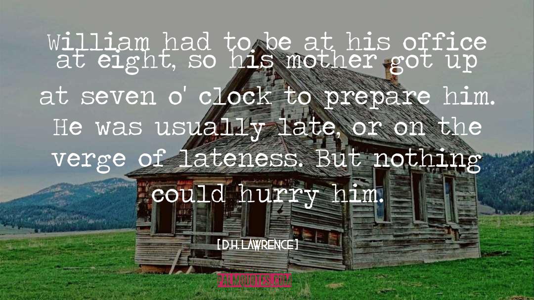 Lateness quotes by D.H. Lawrence