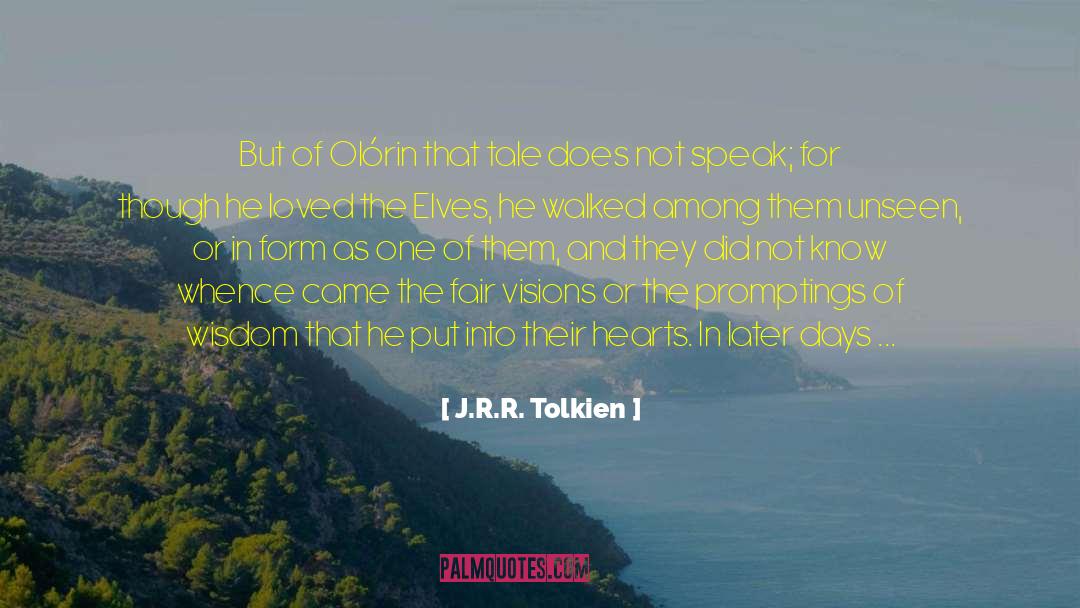 Later Days quotes by J.R.R. Tolkien