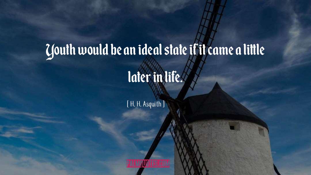 Later In Life quotes by H. H. Asquith