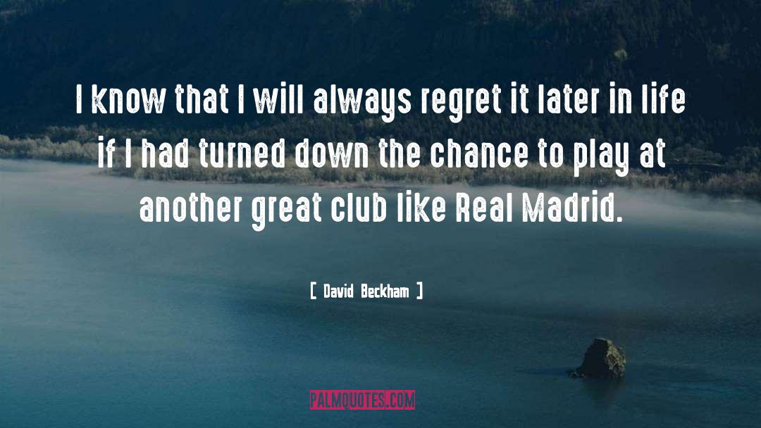 Later In Life quotes by David Beckham