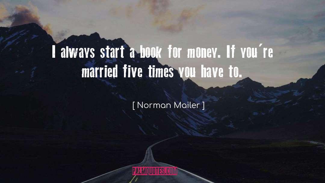 Later Start Times quotes by Norman Mailer