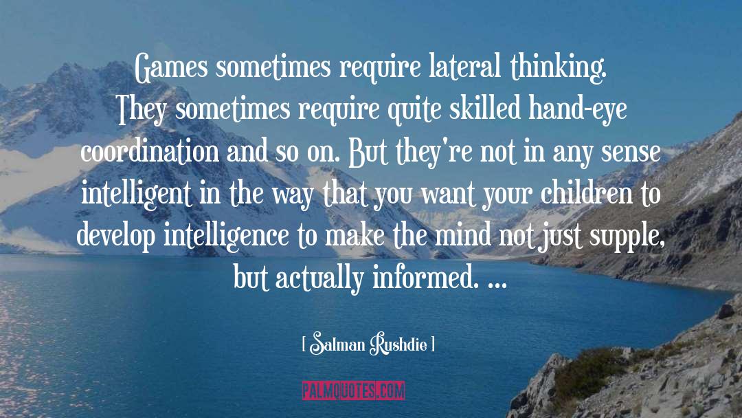 Lateral Thinking quotes by Salman Rushdie