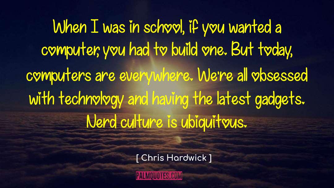 Latest quotes by Chris Hardwick