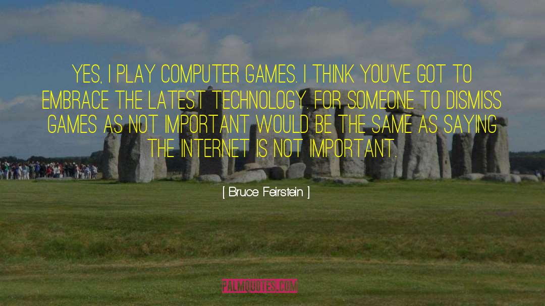 Latest Technology quotes by Bruce Feirstein