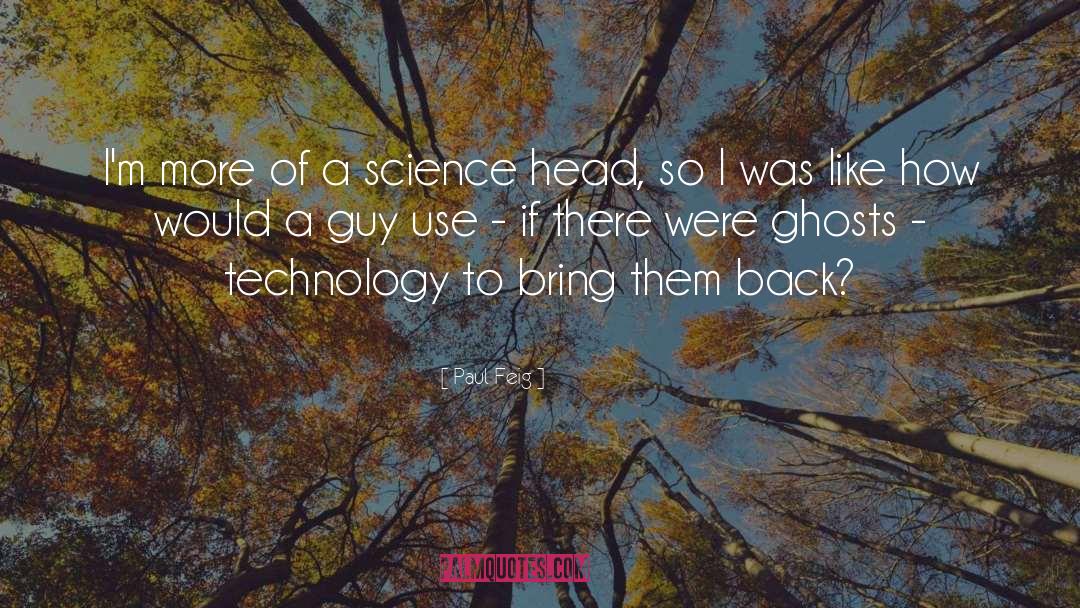 Latest Technology quotes by Paul Feig
