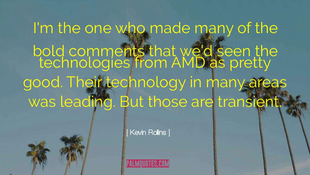 Latest Technology quotes by Kevin Rollins