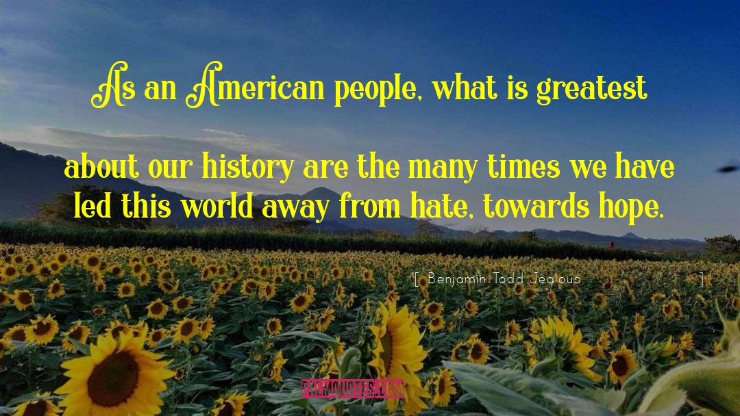 Latin American History quotes by Benjamin Todd Jealous