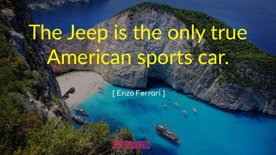 Latin American quotes by Enzo Ferrari