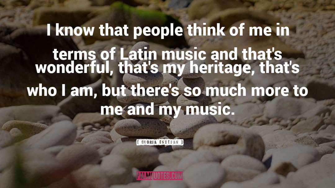 Latin Music quotes by Gloria Estefan