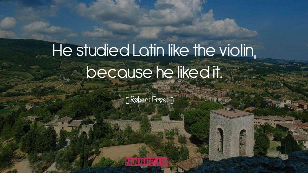 Latin quotes by Robert Frost