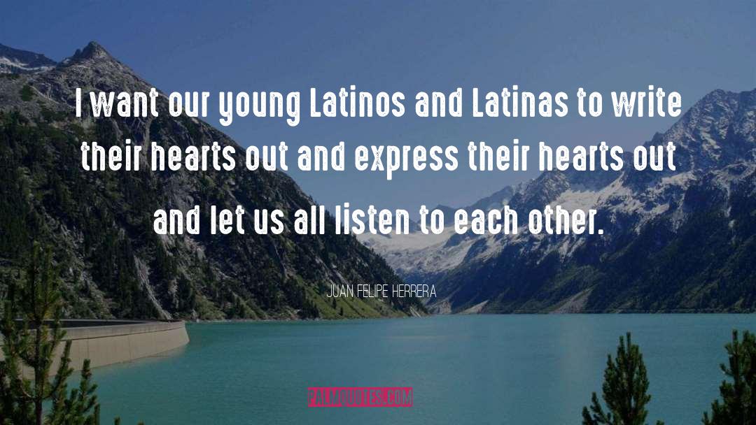 Latinas quotes by Juan Felipe Herrera