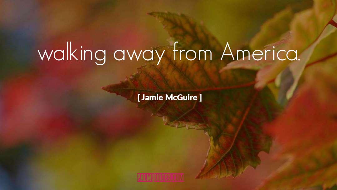 Latino America quotes by Jamie McGuire