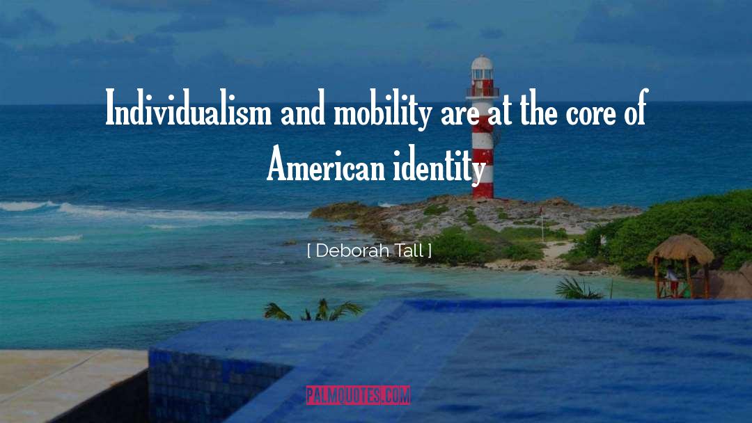 Latino American Identity quotes by Deborah Tall