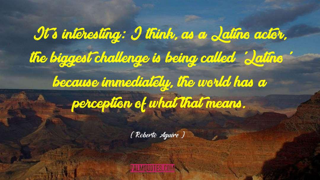 Latino Author quotes by Roberto Aguire