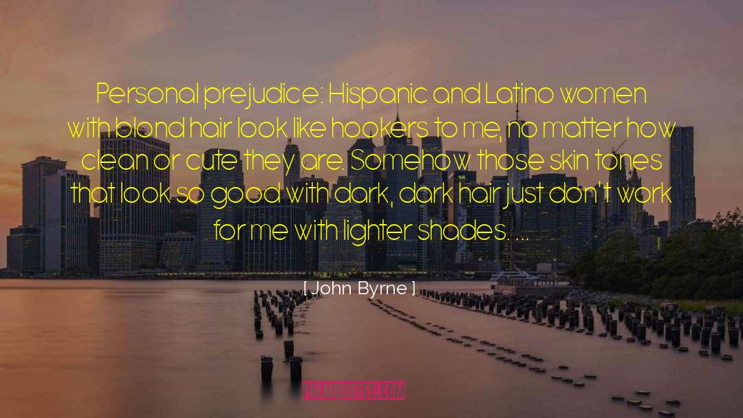 Latino Stud quotes by John Byrne