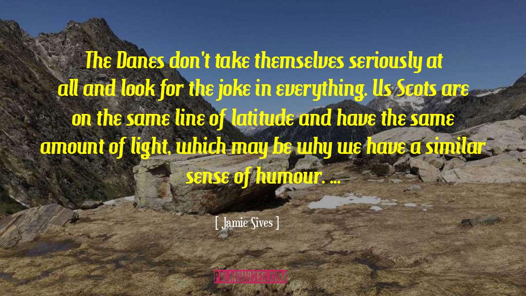 Latitude quotes by Jamie Sives