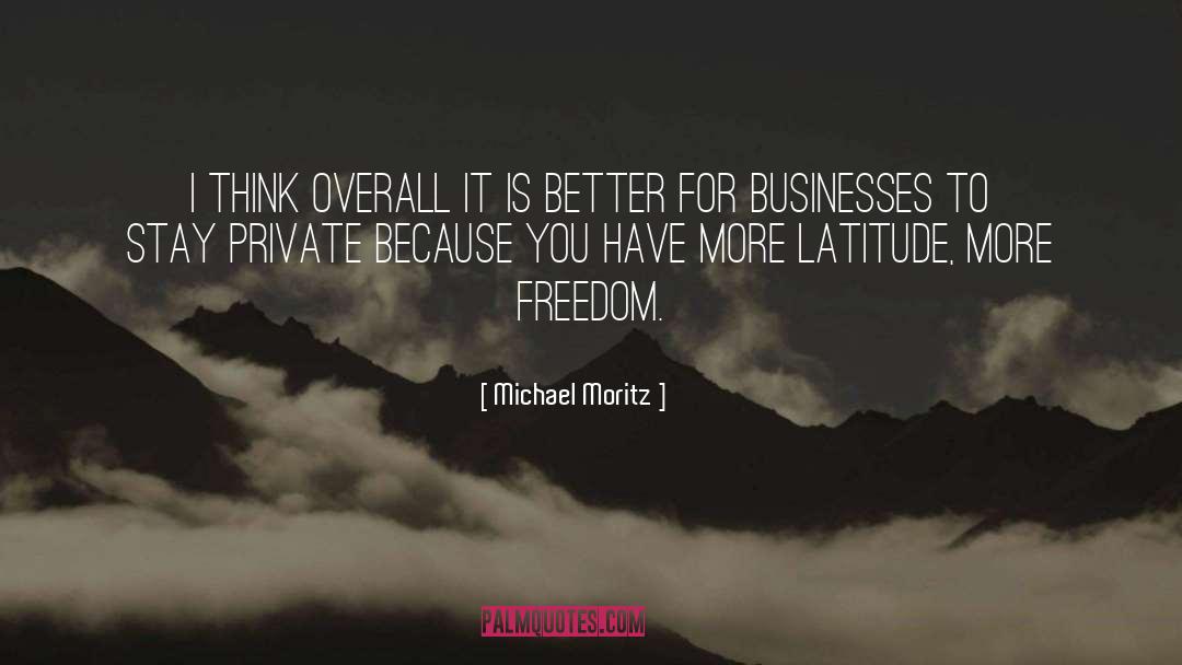 Latitude quotes by Michael Moritz