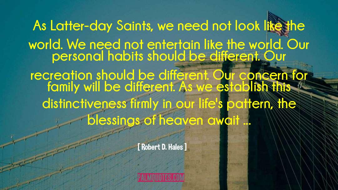 Latter Day Saints quotes by Robert D. Hales