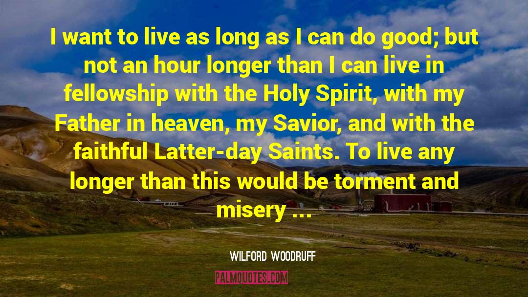 Latter Day Saints quotes by Wilford Woodruff