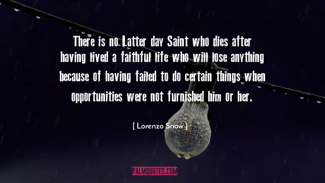 Latter Day Saints quotes by Lorenzo Snow