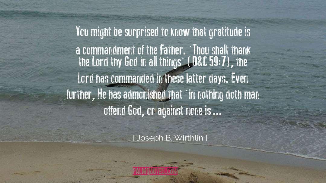 Latter Days quotes by Joseph B. Wirthlin