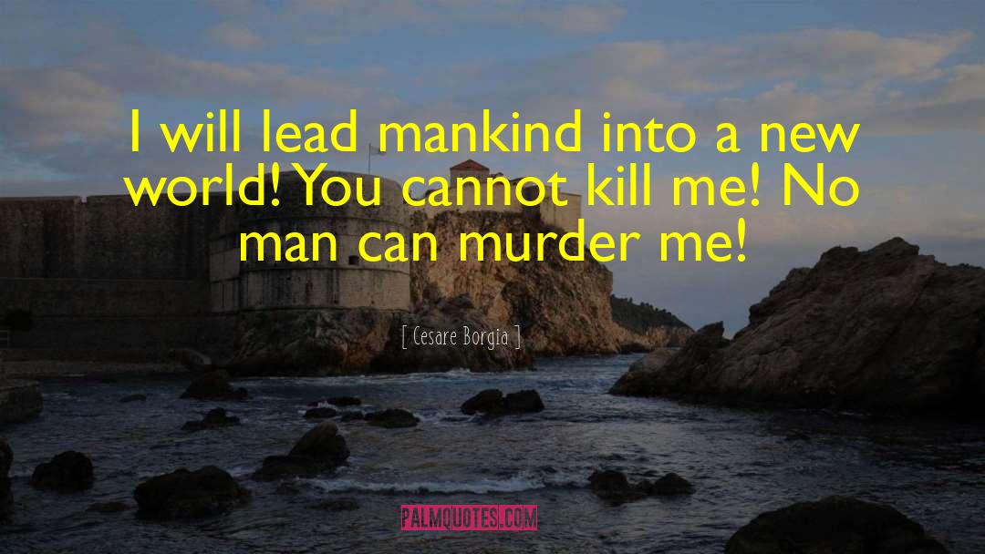 Lauderback Murder quotes by Cesare Borgia