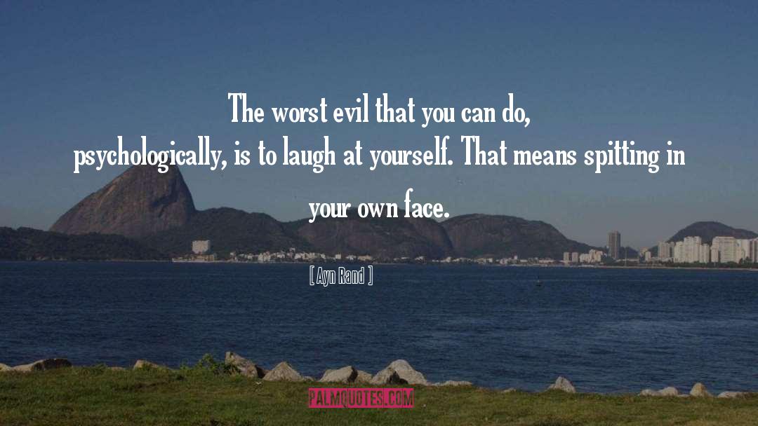 Laugh At Yourself quotes by Ayn Rand