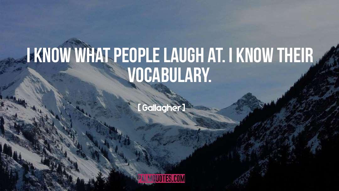 Laugh At Yourself quotes by Gallagher