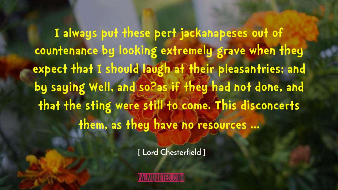 Laugh At Yourself quotes by Lord Chesterfield