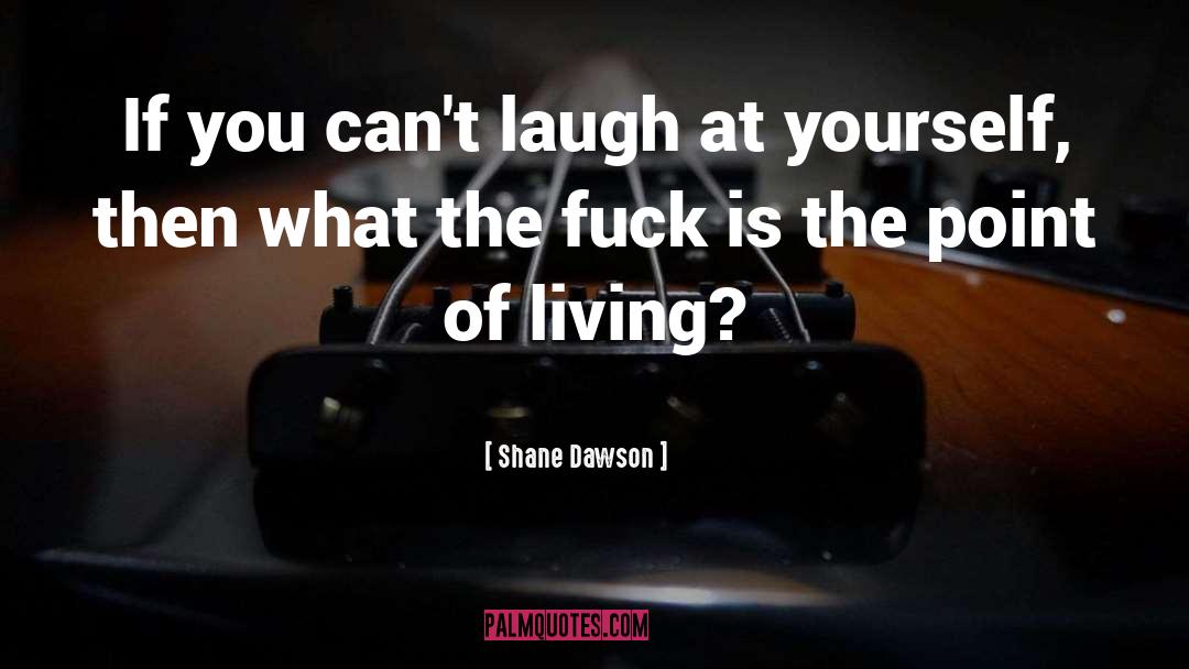 Laugh At Yourself quotes by Shane Dawson