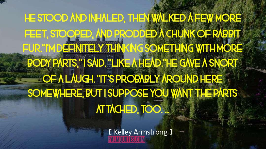 Laugh Funny quotes by Kelley Armstrong