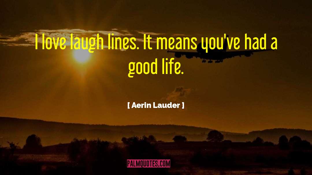 Laugh Lines quotes by Aerin Lauder
