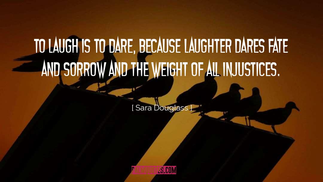 Laugh Lines quotes by Sara Douglass