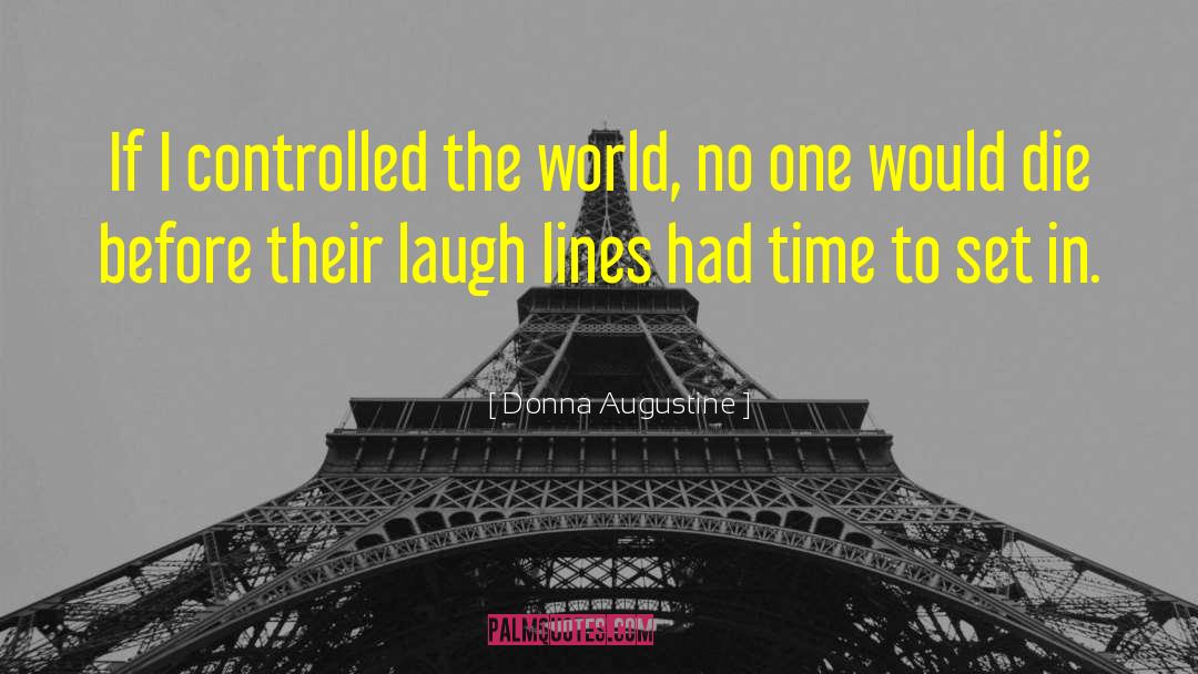 Laugh Lines quotes by Donna Augustine
