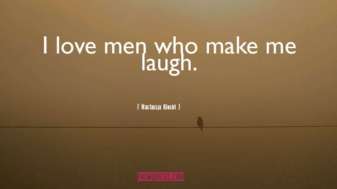 Laugh Love quotes by Nastassja Kinski