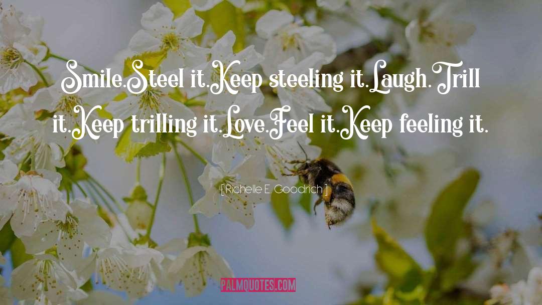 Laugh Love quotes by Richelle E. Goodrich