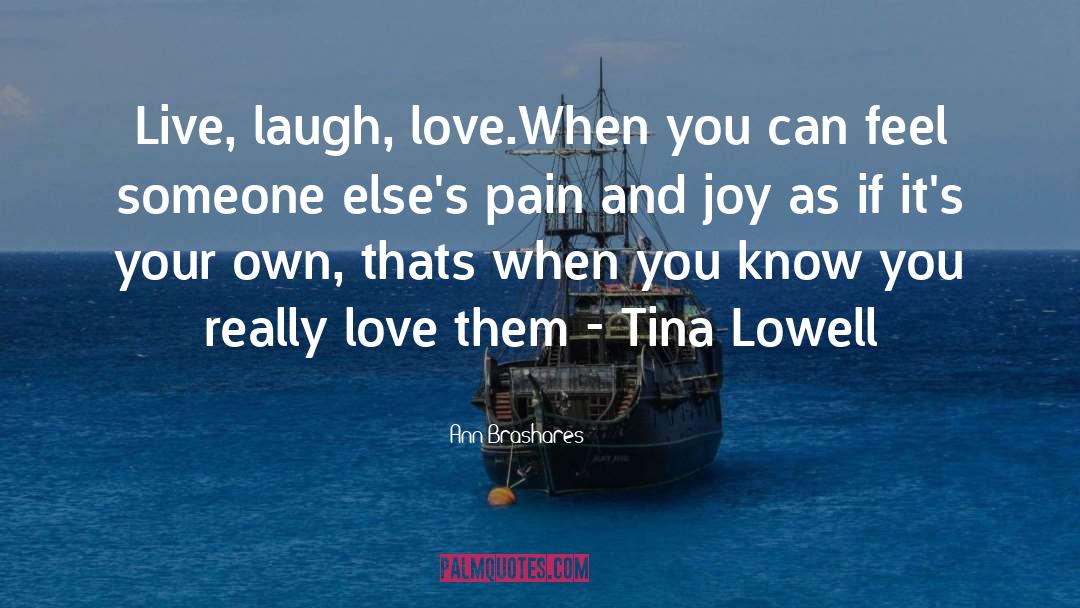 Laugh Love quotes by Ann Brashares