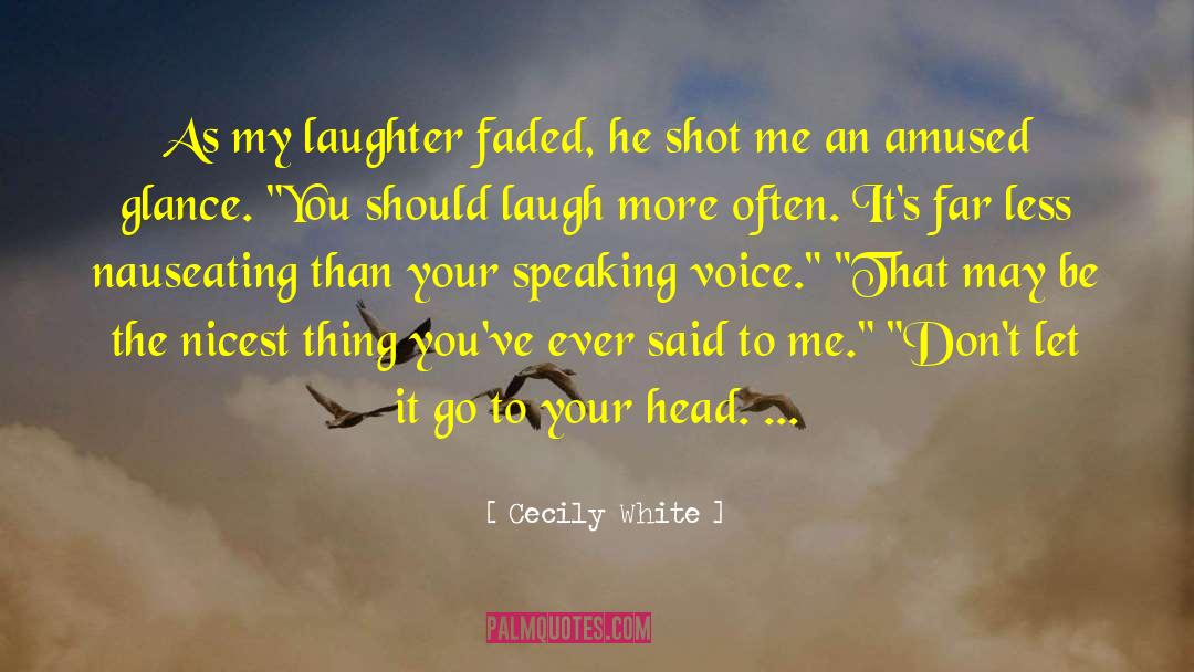 Laugh Love quotes by Cecily White