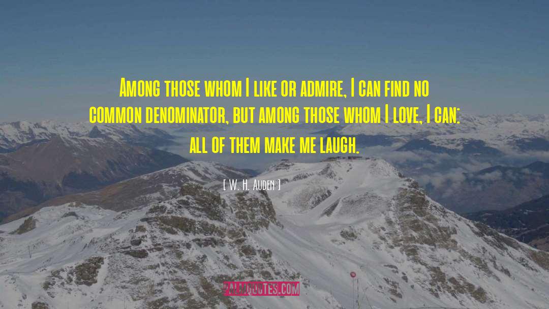 Laugh Love quotes by W. H. Auden