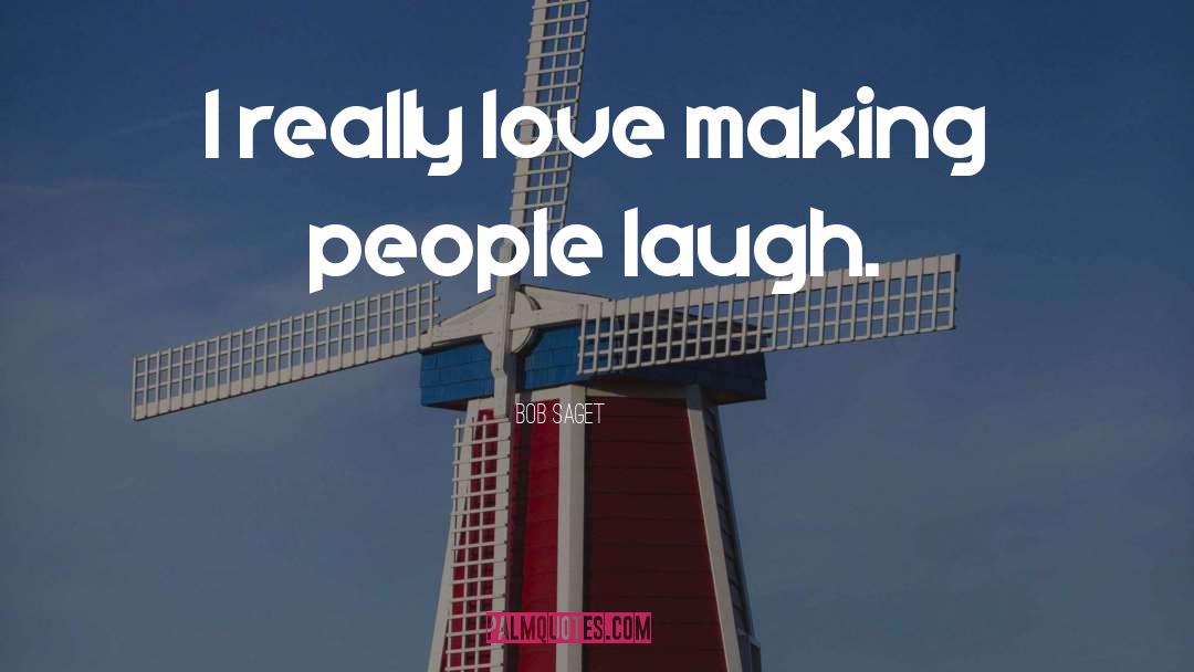 Laugh Love quotes by Bob Saget