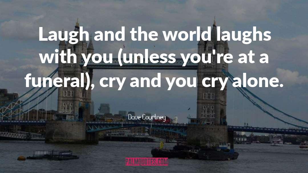 Laugh Often quotes by Dave Courtney