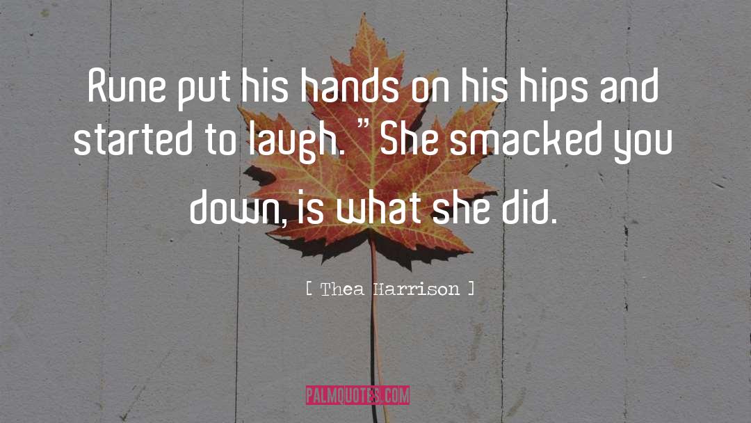 Laugh Often quotes by Thea Harrison